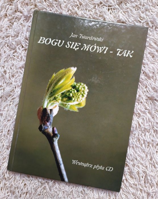 "Bogu się mówi - Tak" Jan Twardowski