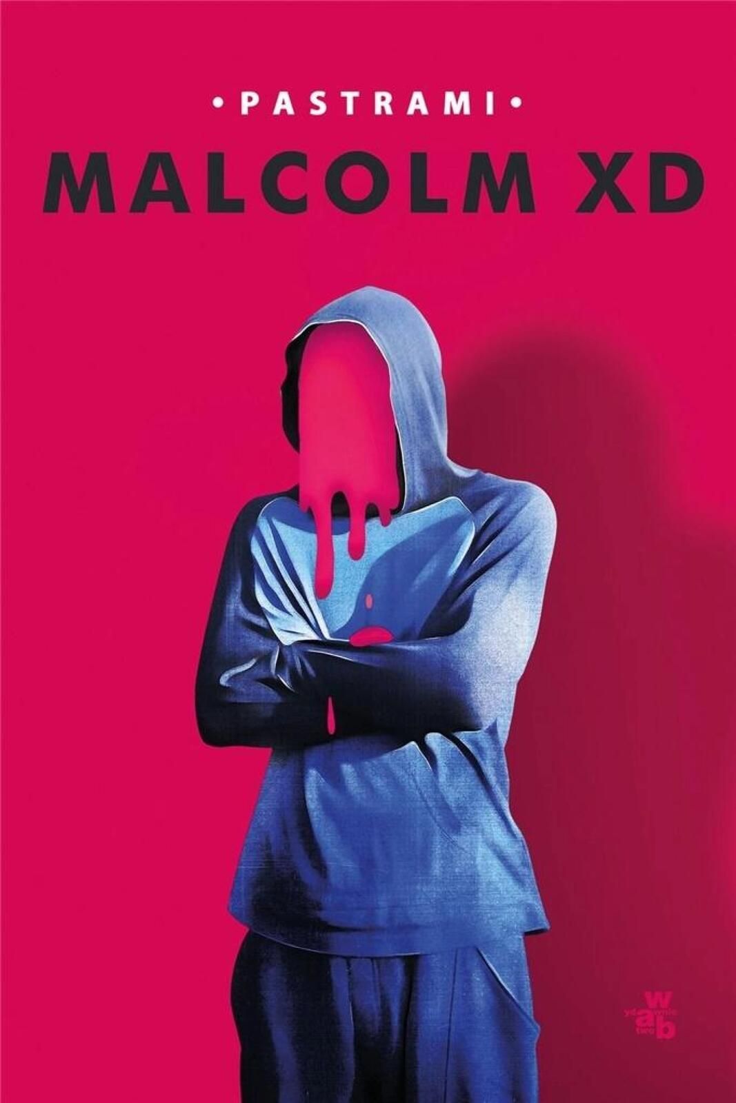 Pastrami W.a.b. Malcolm Xd Rok wydania: 2019, oprawa: broszurowa