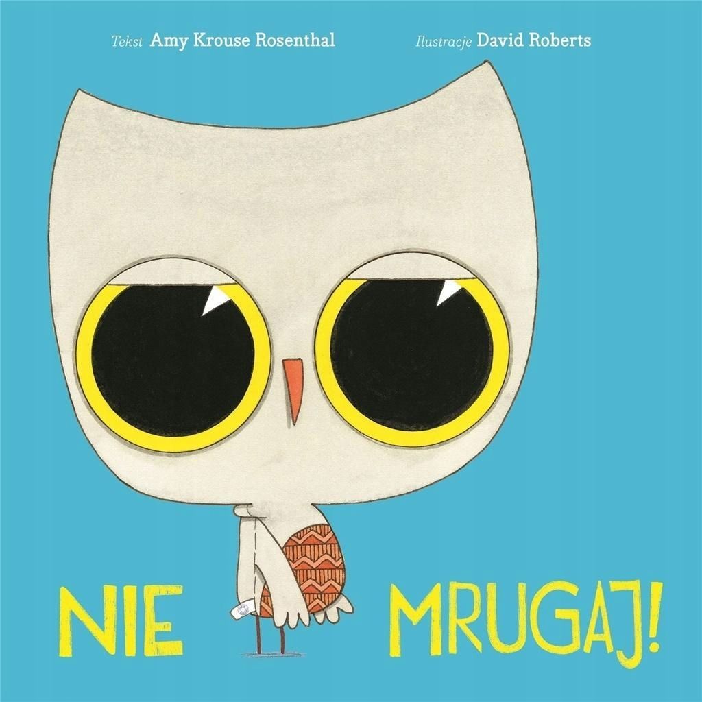 Nie Mrugaj!, Amy Krouse Rosenthal