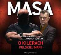 Masa o kilerach polskiej mafii. Masa, A.Górski AUDIOBOOK