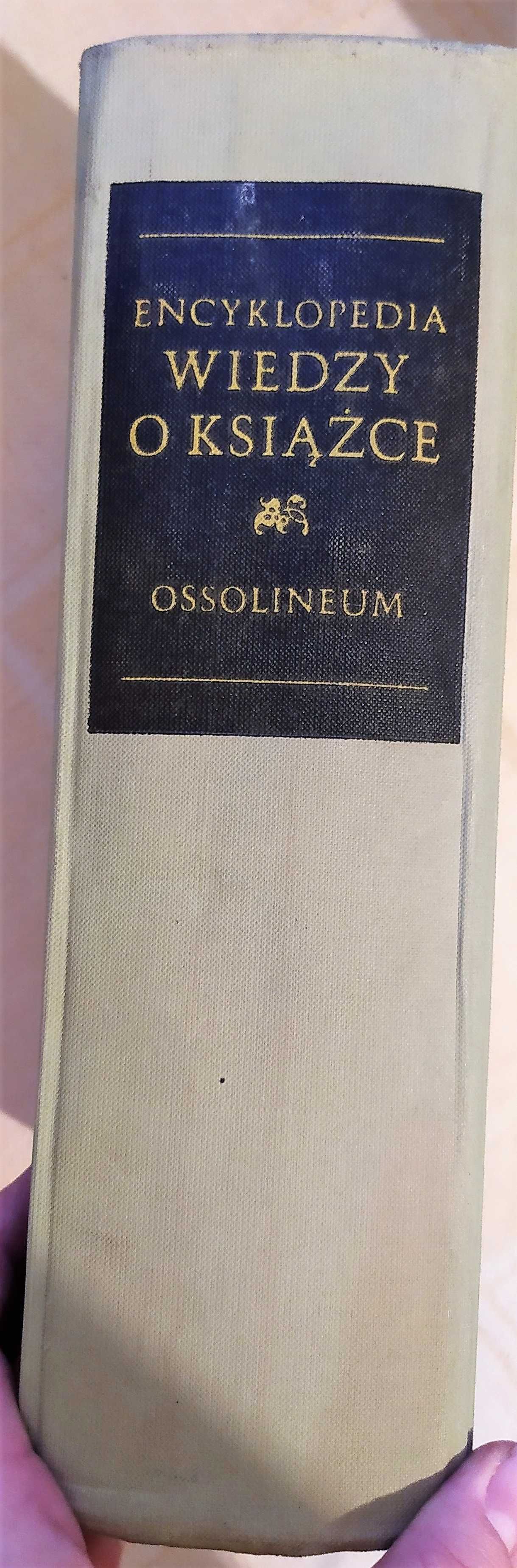 Encyklopedia wiedzy o książce, Ossolineum 1971r.