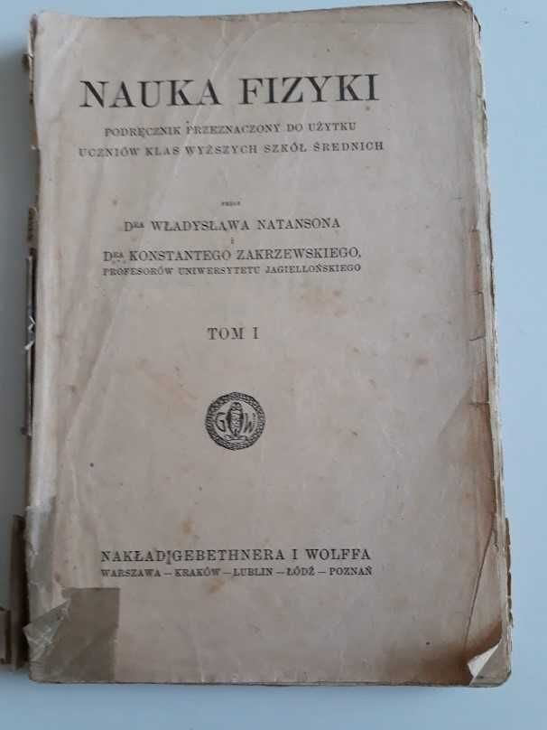 Nauka fizyki. Wł. Natanson, K. Zakrzewski. 3 odrębne tomy.. Przedwojna