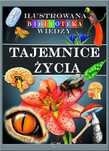Tajemnice Życia. Ilustrowana Biblioteka Wiedzy Anna Pawłowska C7245