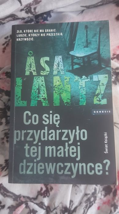Asa Lantz Co się przydarzyło tej małej dziewczynce