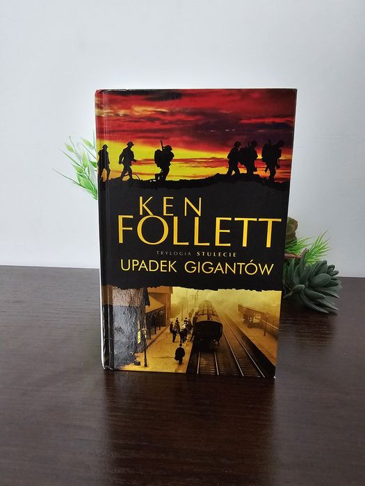 Ken Follett - Upadek Gigantow