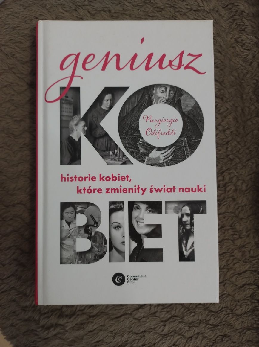 Geniusz kobiet. Historie kobiet, które zmieniły świat nauki