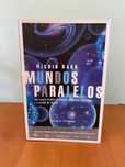 Mundos Paralelos - Michio Kaku