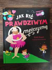 Jak być prawdziwym mężczyzną