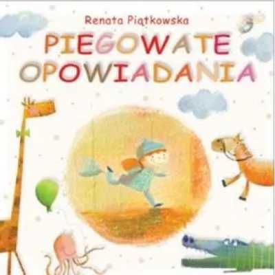 Piegowate opowiadania - Renata Piątkowska