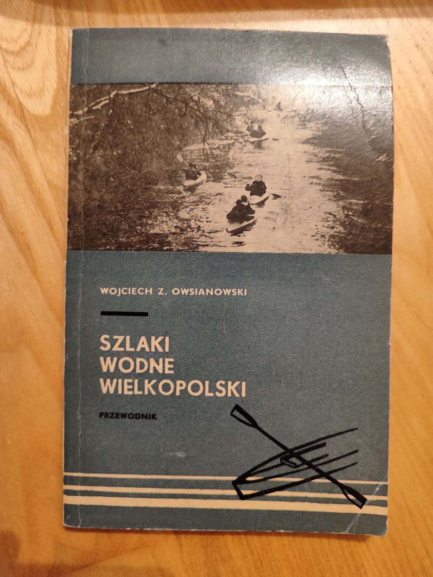 Szlaki wodne wielkopolski Osianowski przewodnik książka kajaki 1972