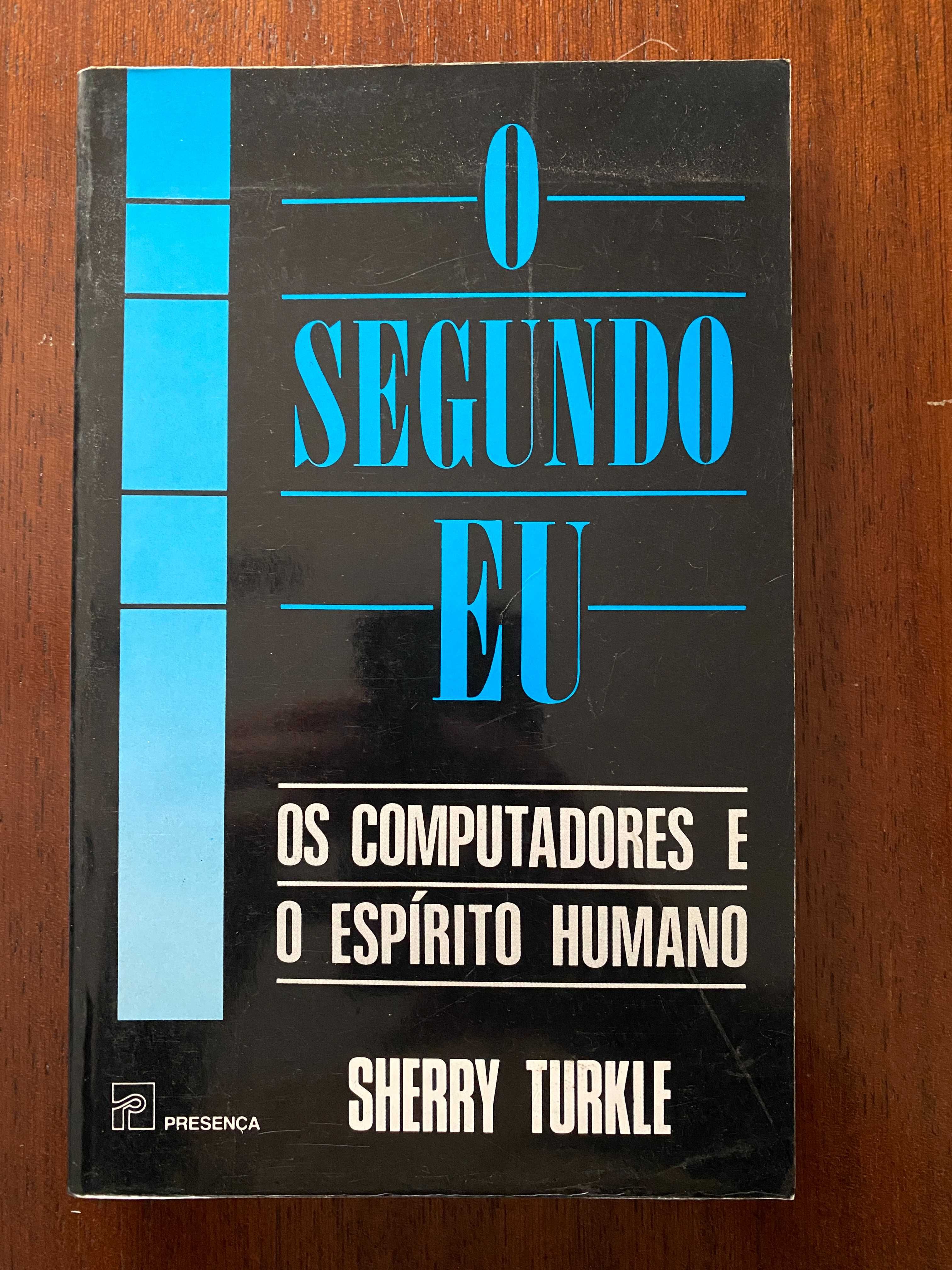 O segundo eu : os computadores e o espírito humano, de Sherry Turkle