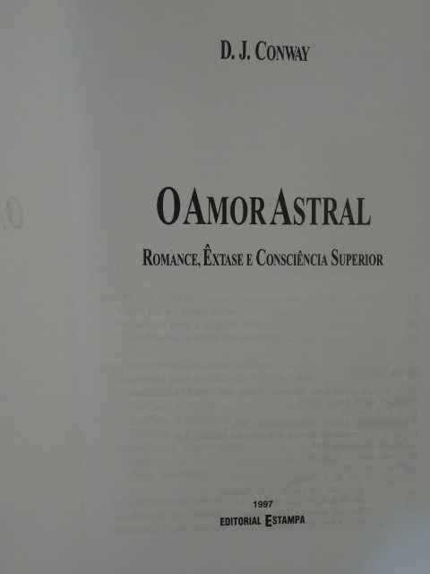 O Amor Astral de D. J. Conway - 1ª Edição