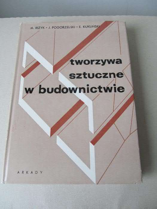 Tworzywa sztuczne w budownictwie Irzyk Pogorzelski