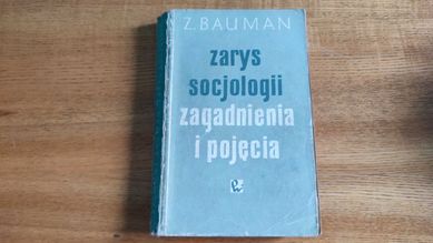 Zarys socjologii zagadnienia i pojęcia Z. Bauman