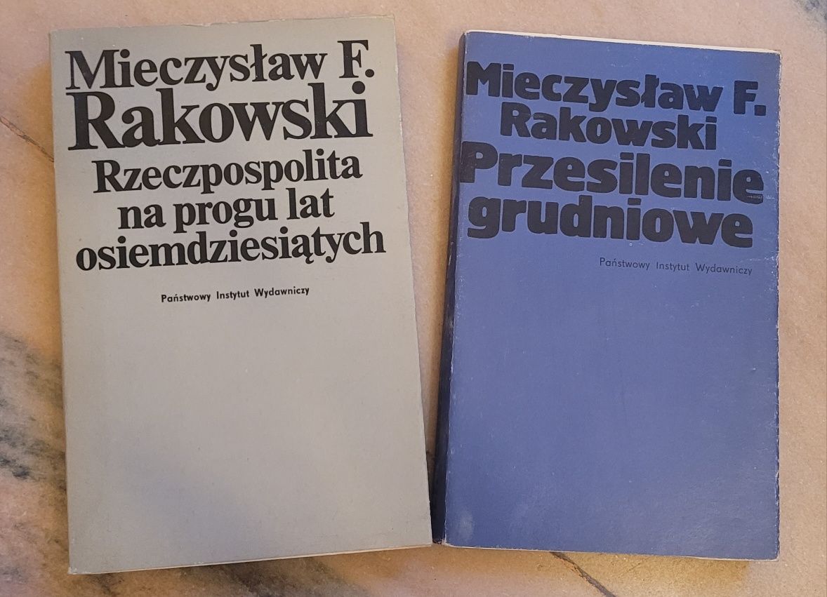 Mieczysław F. Rakowski RP na progu lat 80 i Przesilenie grudniowe PIW