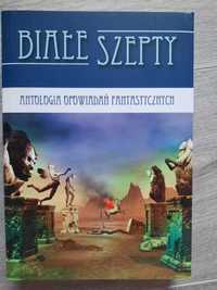 Białe szepty - Antologia opowiadań fantastycznych