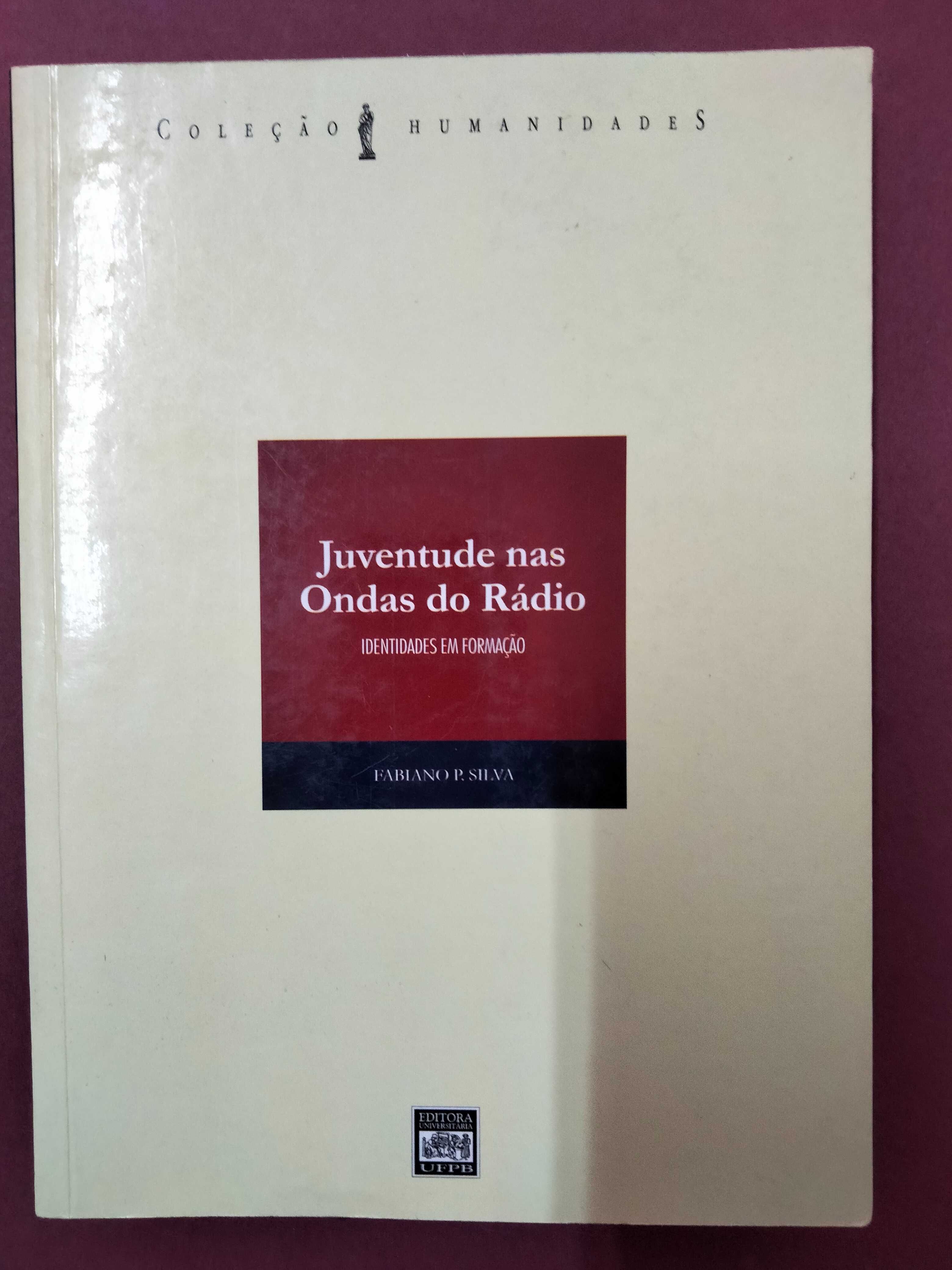 A Juventude nas Ondas do Rádio - Fabiano Silva