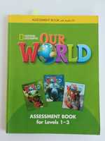 Our World Assesment Book levels 1-3