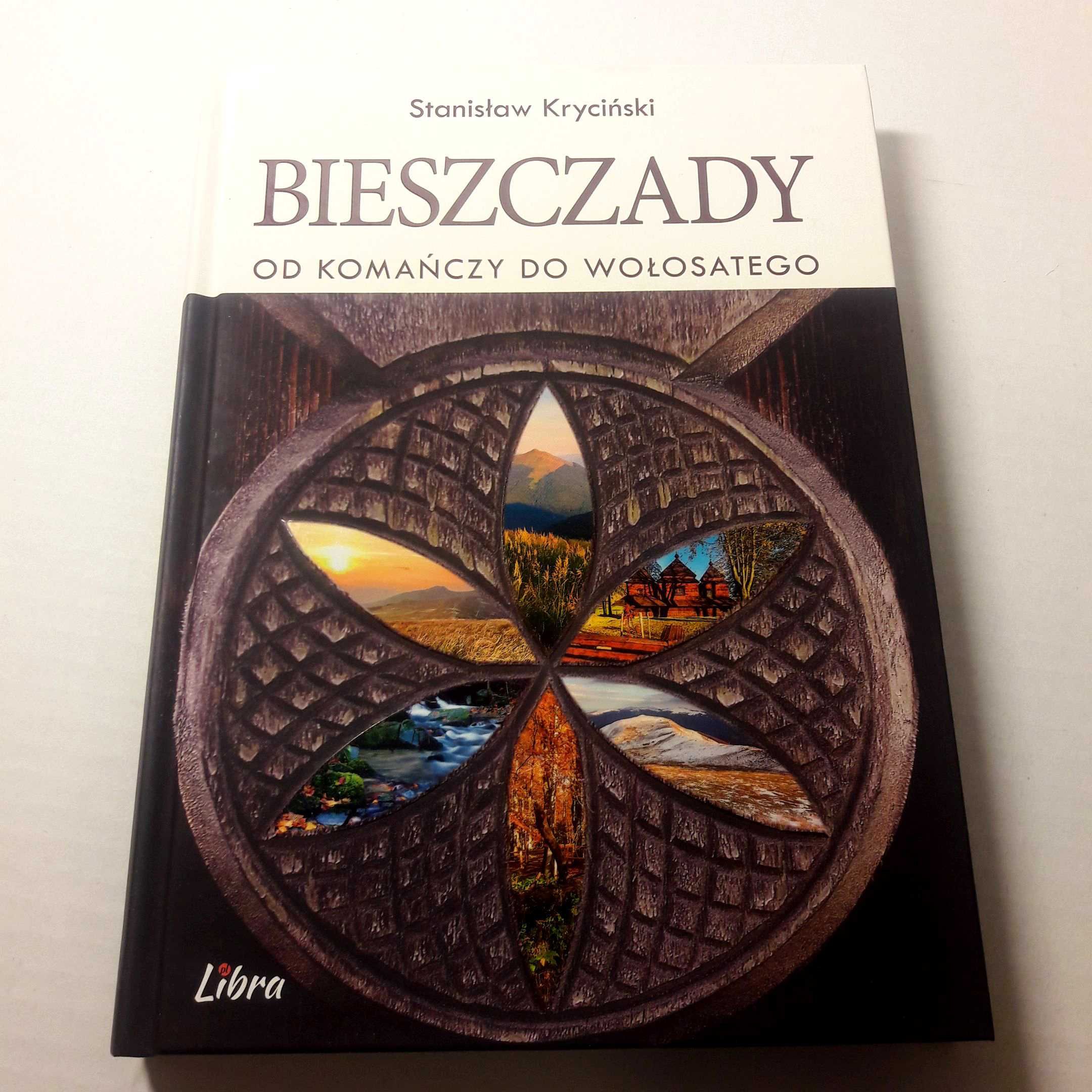Bieszczady Od Komańczy do Wołosatego Stanisław Kryciński