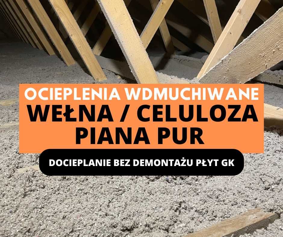 Ocieplenie Wełną, Docieplanie Celuloza, Naprawa po kunie, Piana PUR