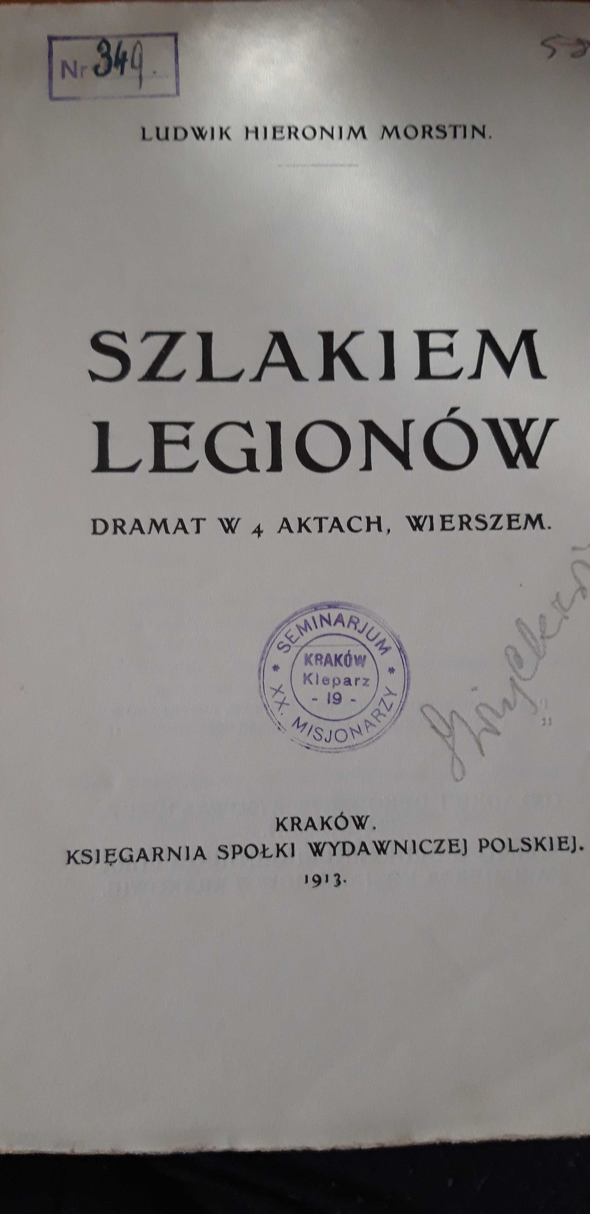 SZLAKIEM  LEGIONÓW -L.H. MORSTIN- Kraków 1913 opr. wyd. sygnowana.