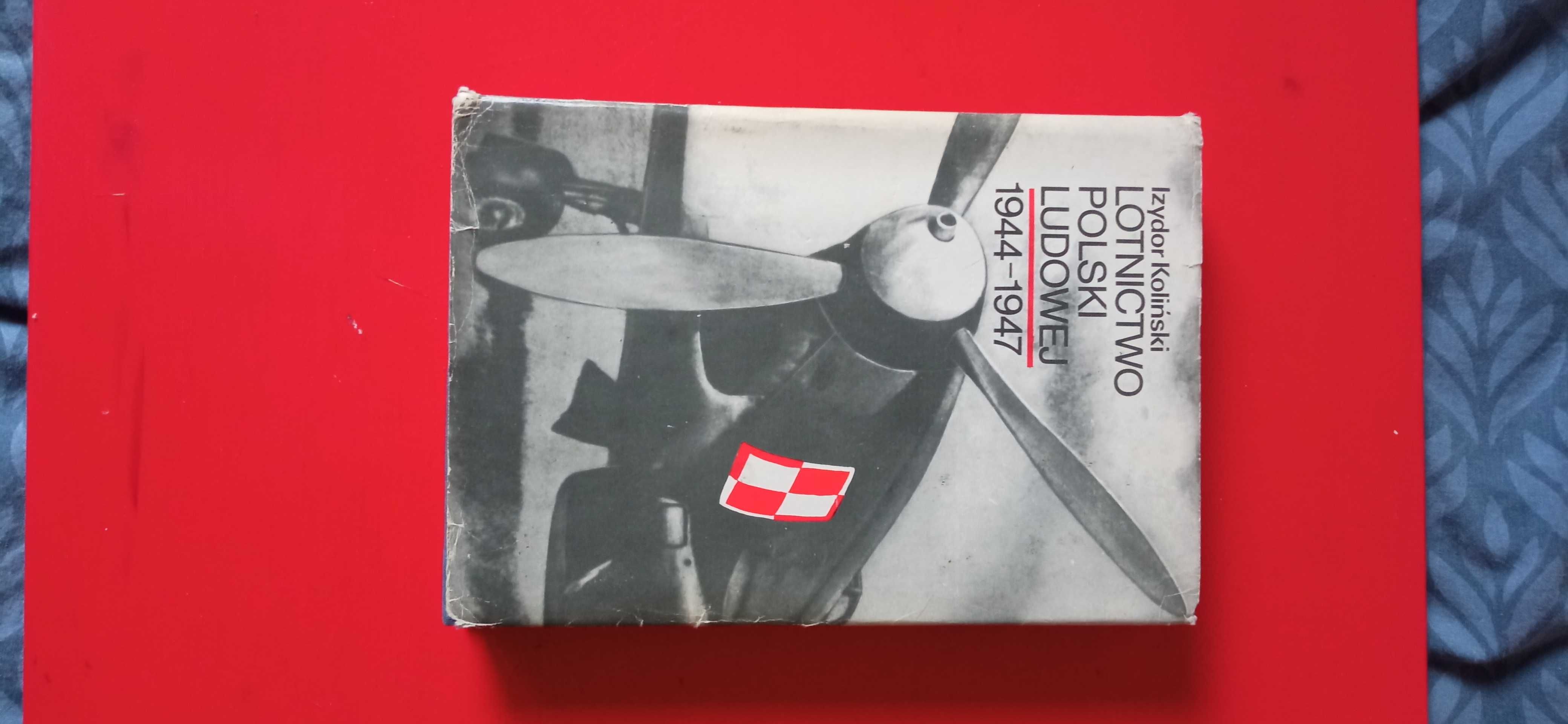 "Lotnictwo Polski Ludowej 1944-47" Izydor Koliński
