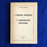 A INDÚSTRIA PORTUGUESA E O CONDICIONALISMO INSTITUCIONAL 1961