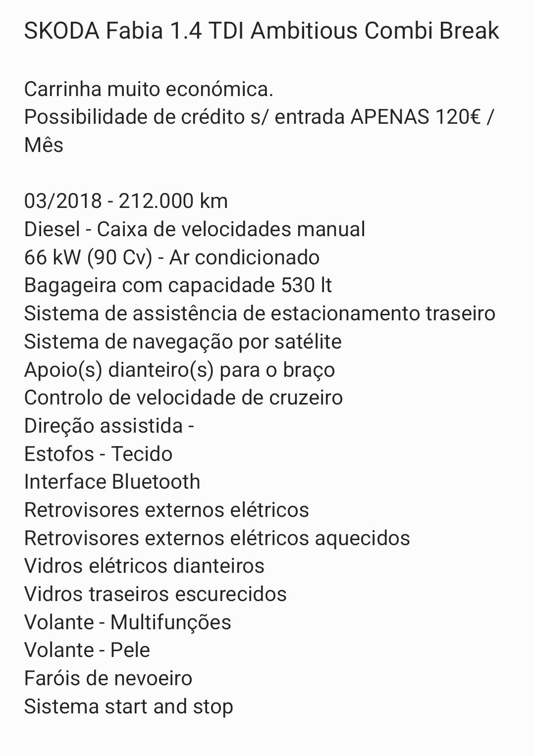 ÚLTIMO PREÇO!! 7.100€!!! SKODA Fabia Break 1.4 TDI de 2018