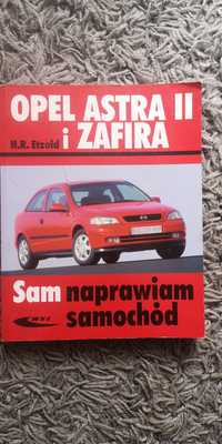 Sam naprawiam Opel Astra II  i Zafira.