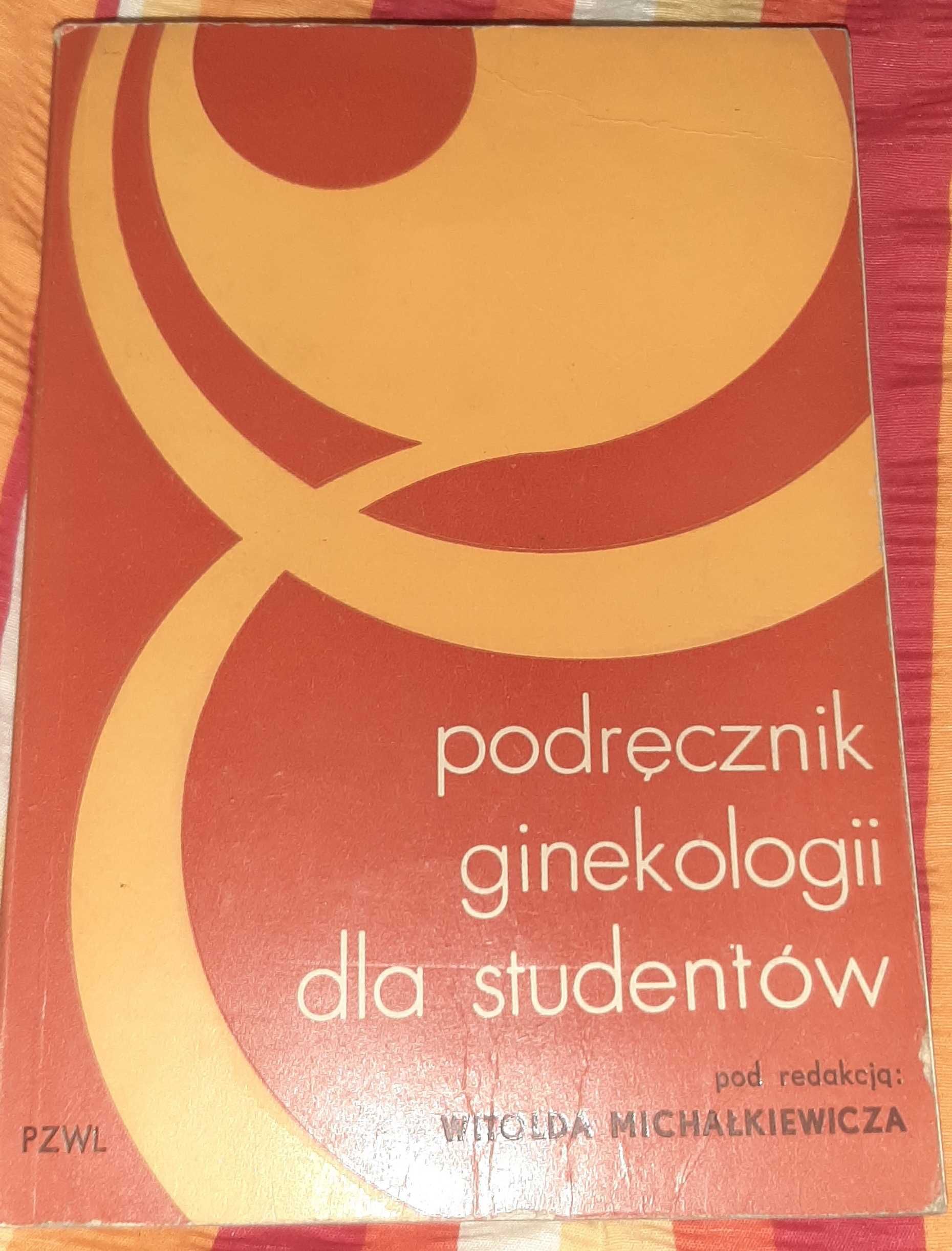 Podręcznik ginekologii dla studentów W. Michałkiewicz