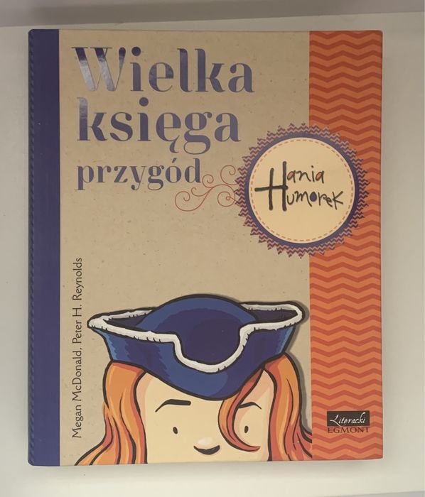 „Hania Humorek. Wielka księga przygód” McDonald Megan