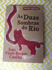 AS DUAS SOMBRAS DO RIO
de João Paulo Borges Coelho