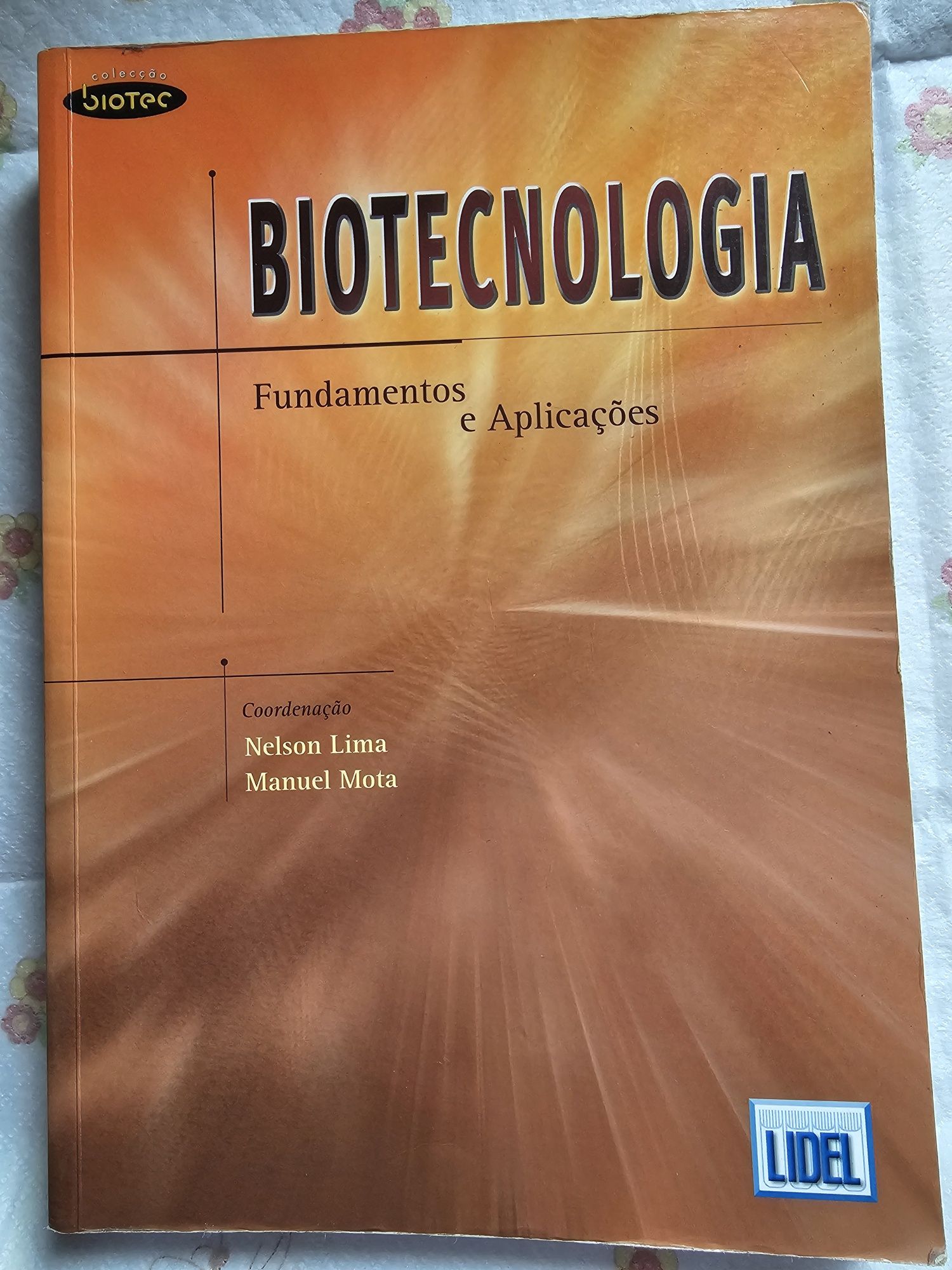 Biotecnologia - Fundamentos e Aplicações de Nelson Lima e Manuel Mota