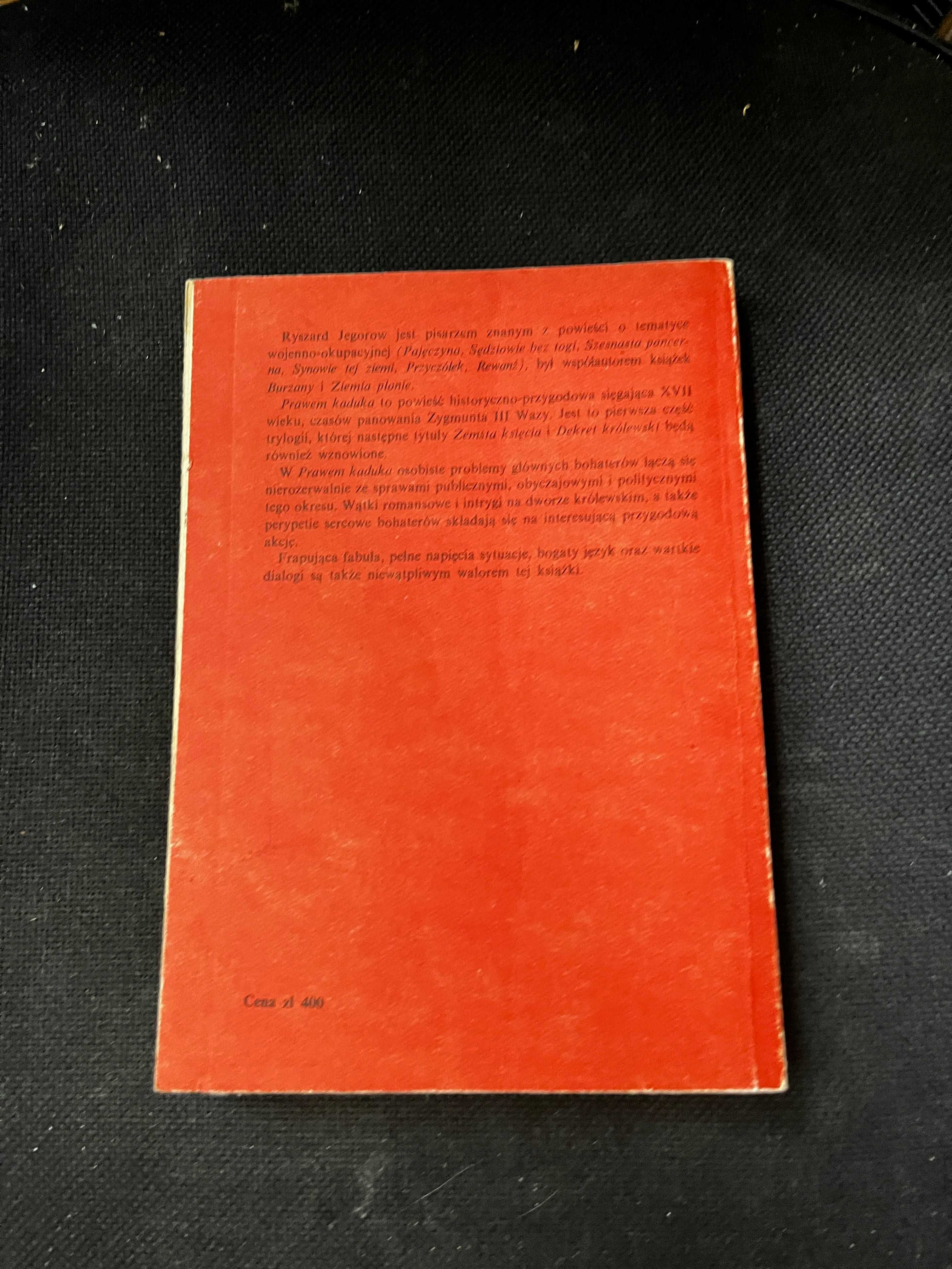 Prawem kaduka 
Ryszard Jegorow