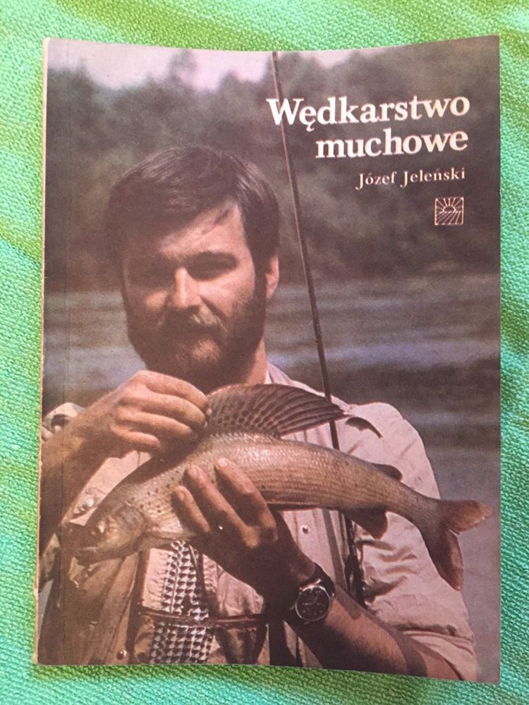 Wędkarstwo muchowe - Józef Jeleński