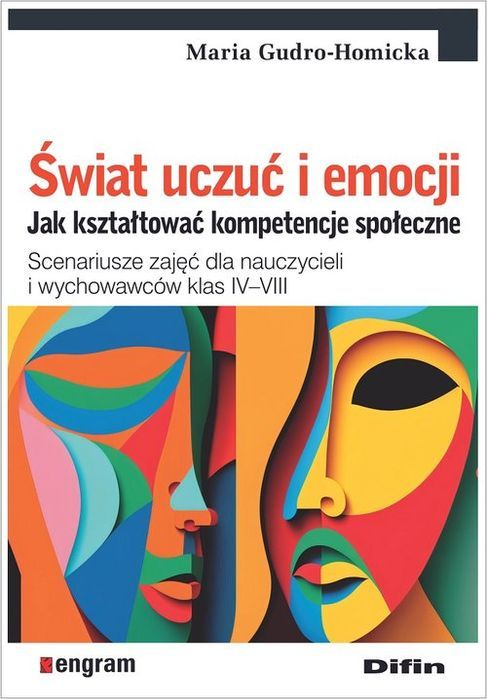 Świat Uczuć I Emocji. Jak Kształtować Kompetencje Społeczne