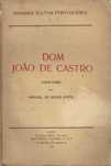 15858

Dom João de Castro (1500/1548). 
por Manoel de Sousa Pinto