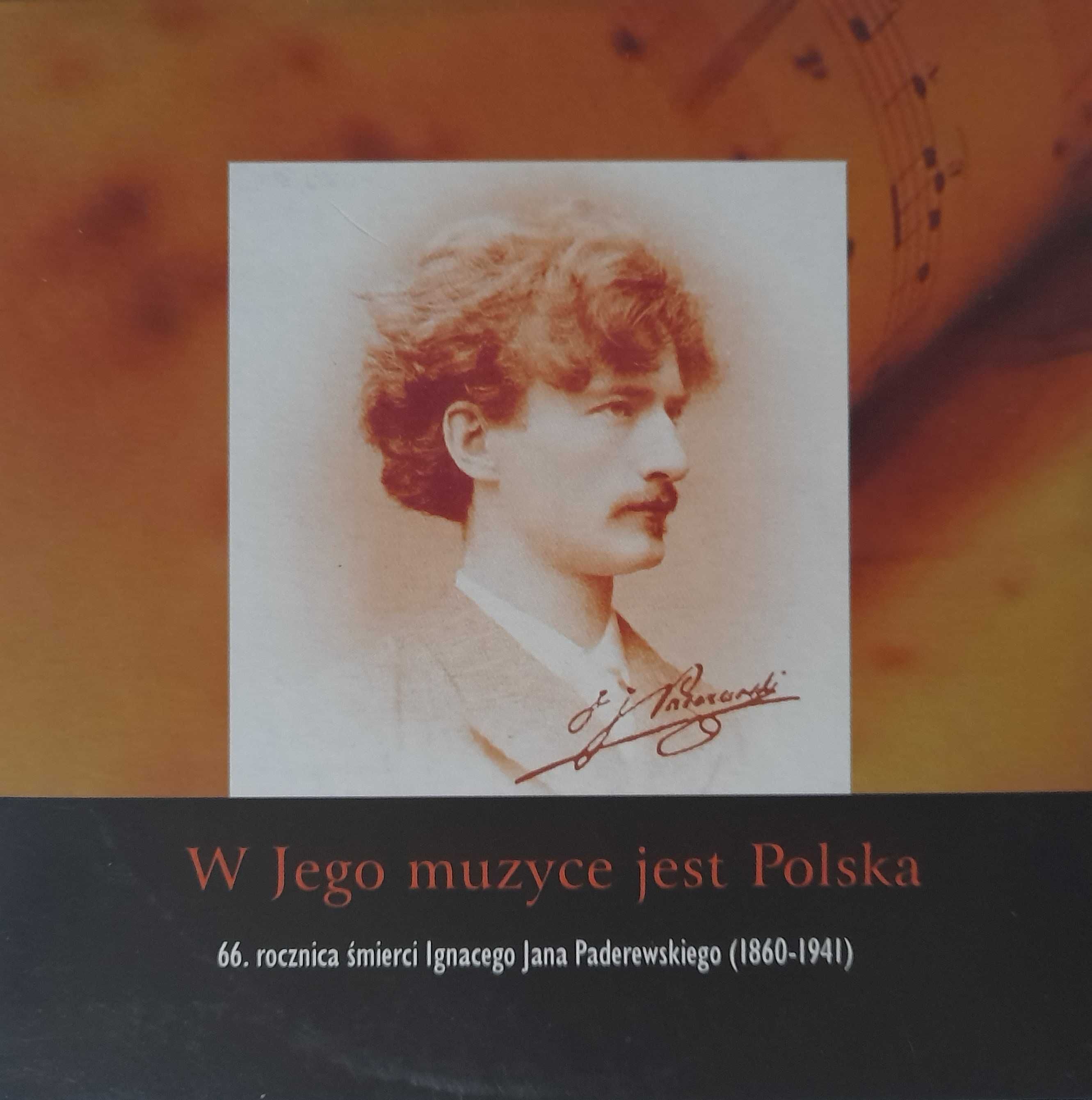 Ignacy Jan Paderewski. W jego muzyce jest Polska CD