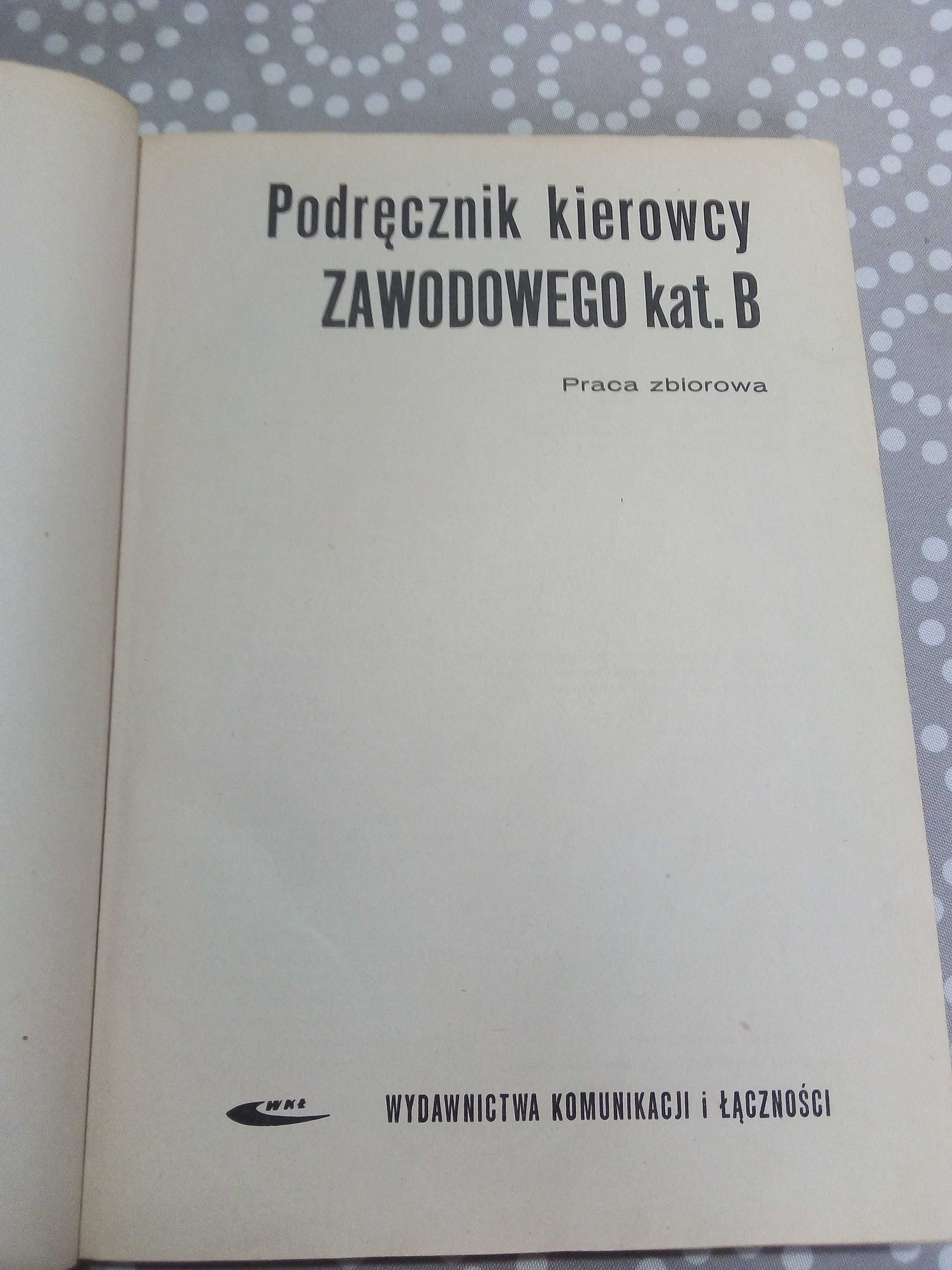 Podręcznik kierowcy zawodowego kat B 1971r.