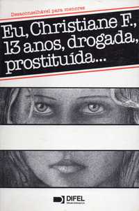 Eu, Christiane F.,13 Anos, Drogada, Prostituida...