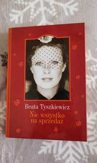 Beata Tyszkiewicz "Nie wszystko na sprzedaż" jak nowa