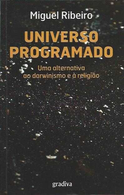 Universo programado-Miguel Ribeiro-Gradiva