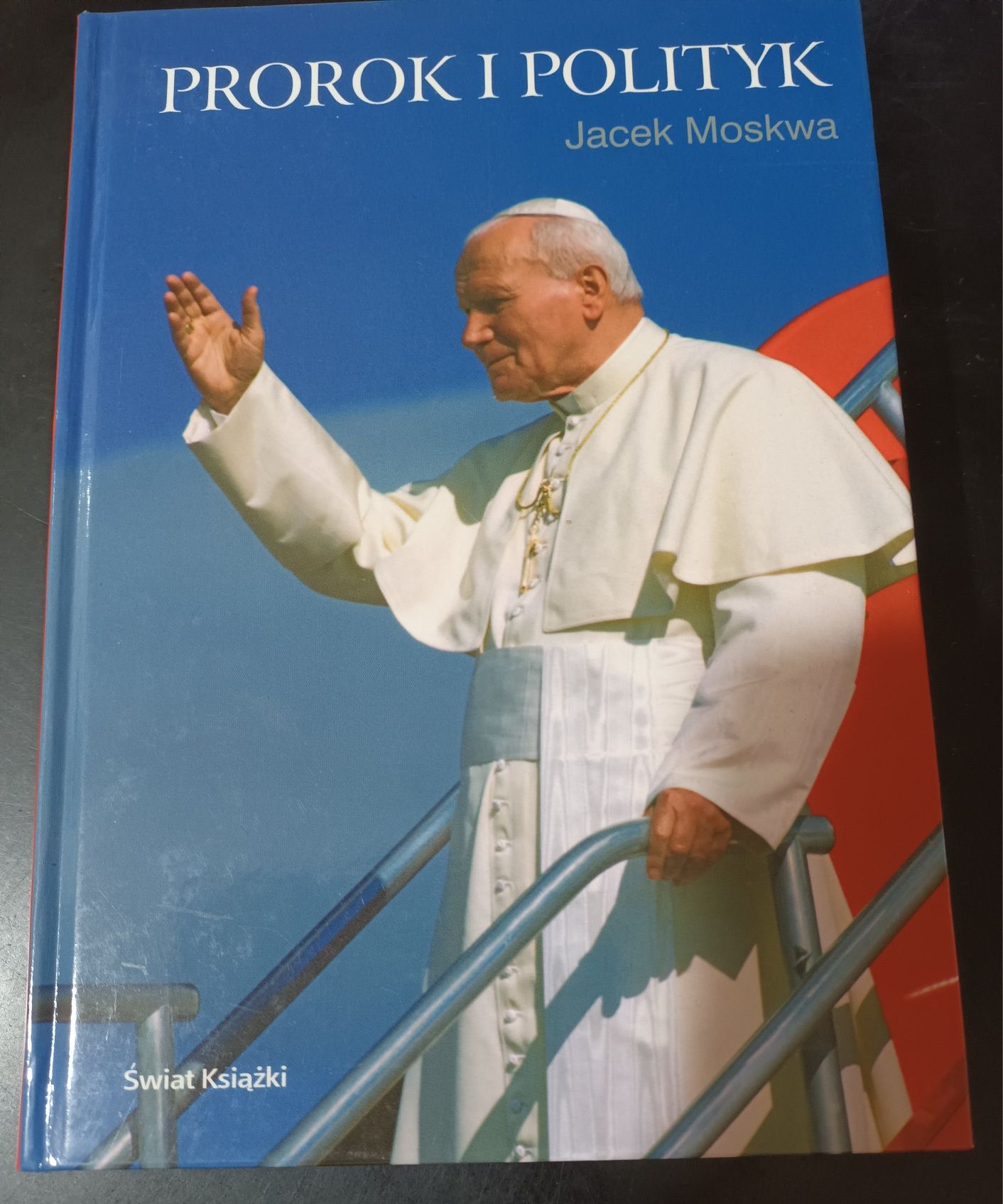 Prorok i Polityk    Jacek Moskwa