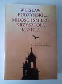 Miłość i śmierć Krzysztofa Kamila Wiesław Budzyński