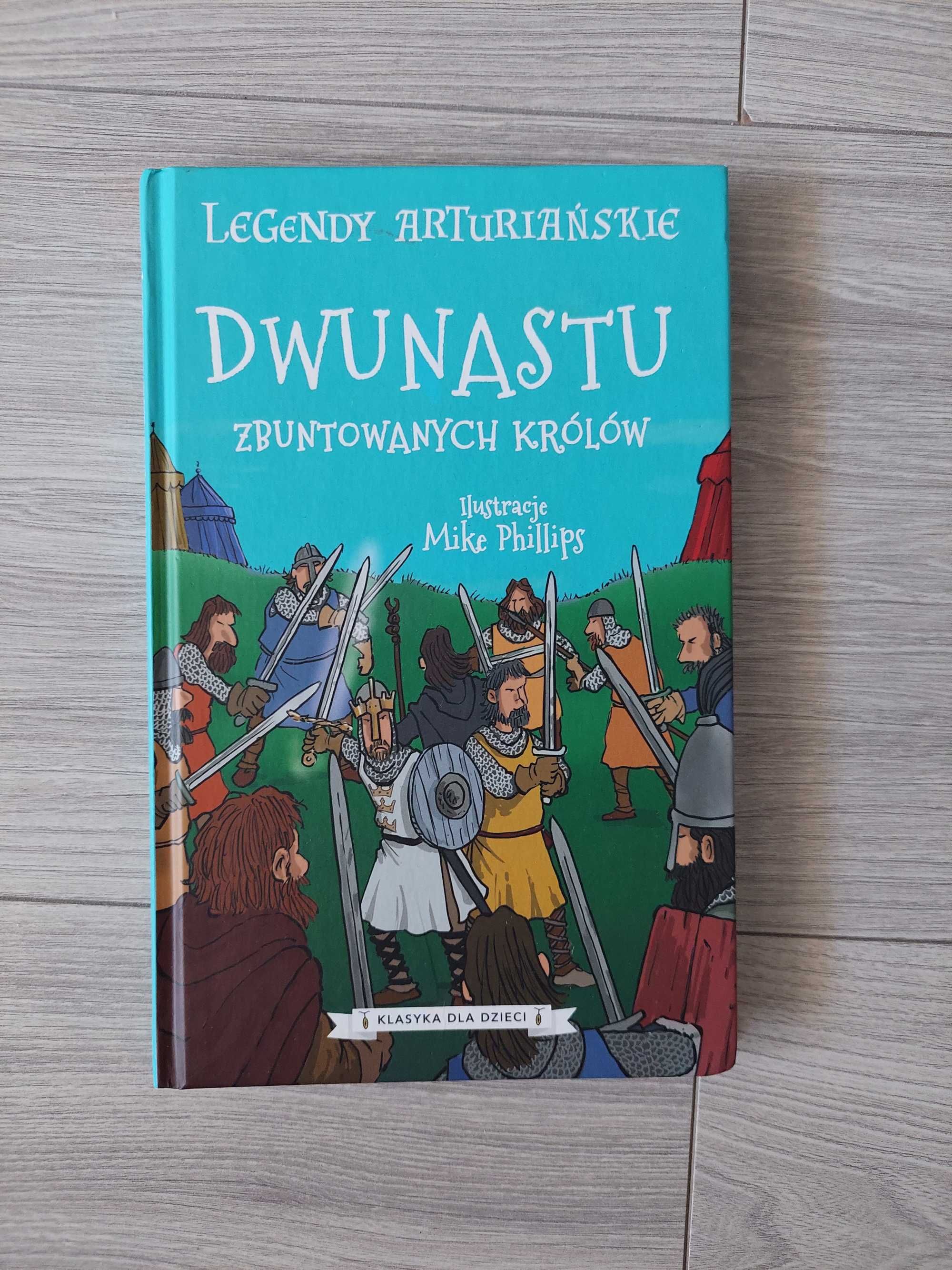 Dwunastu zbuntowanych królów. Legendy arturiańskie