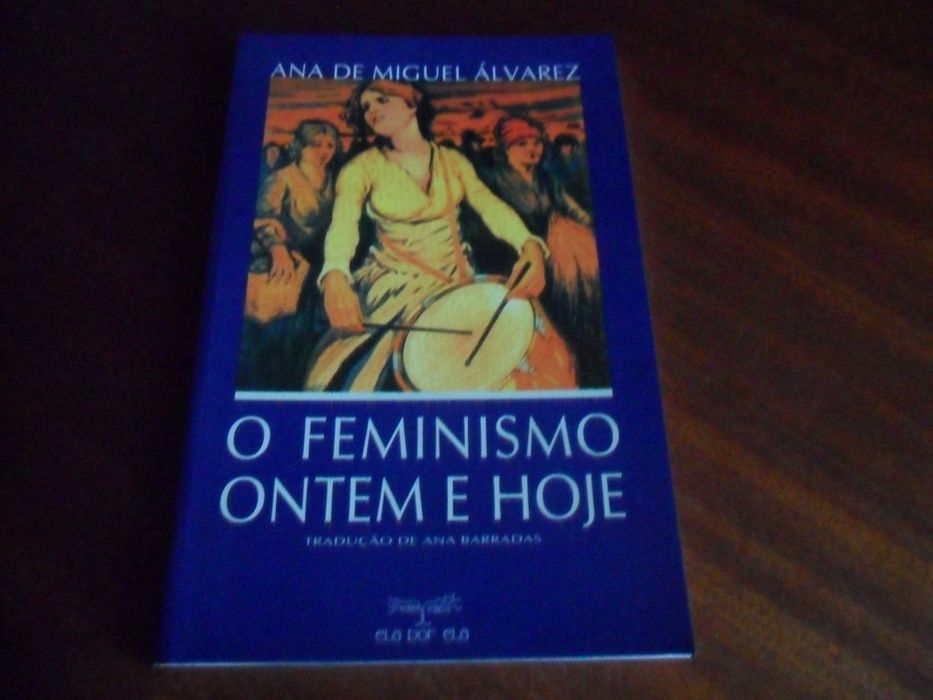 "O Feminismo Ontem e Hoje" de Ana de Miguel Álvarez - 1ª Edição 2002