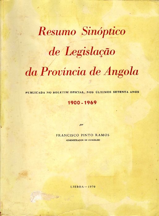 Resumo Sinoptico de Legislaçao da Provincia de Angola (1900 - 69)