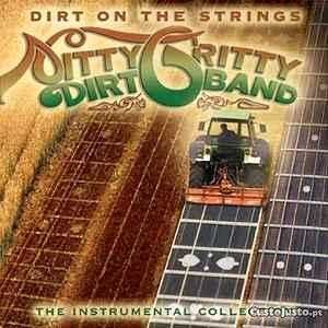 Nitty Gritty Dirt Band - "Dirt on the Strings" CD