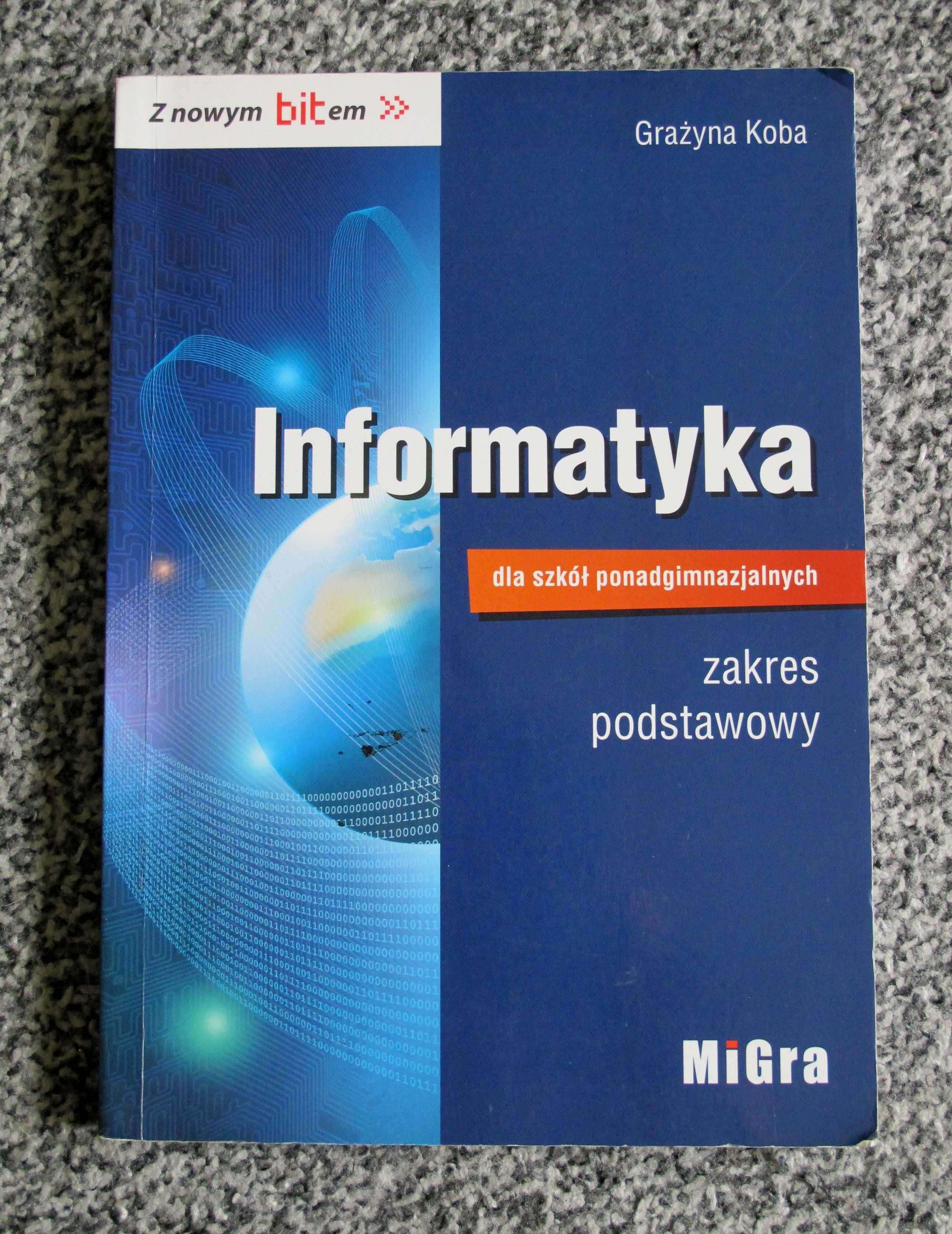 Informatyka dla szkół ponadgimnazjalnych Podręcznik zakres podstawowy