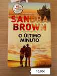 O ÚLTIMO MINUTO / Sandra Brown - Portes Incluídos